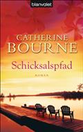Schicksalspfad - Catherine Bourne