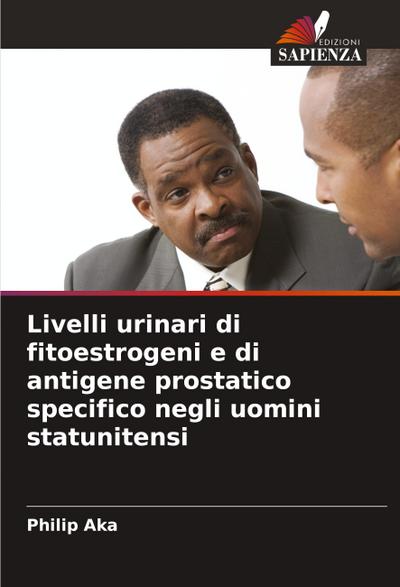 Livelli urinari di fitoestrogeni e di antigene prostatico specifico negli uomini statunitensi