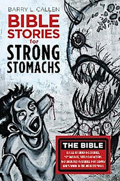 Bible Stories for Strong Stomachs