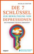 Die 7 Schlüssel zur Bewältigung von Depressionen