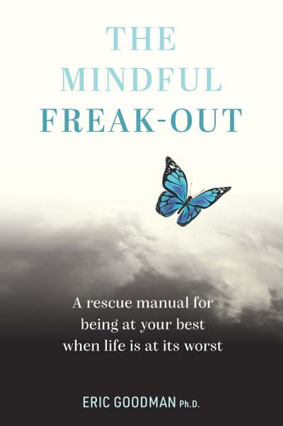 The Mindful Freak-Out
