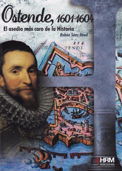 Ostende, 1601-1604 : el asedio más caro de la historia