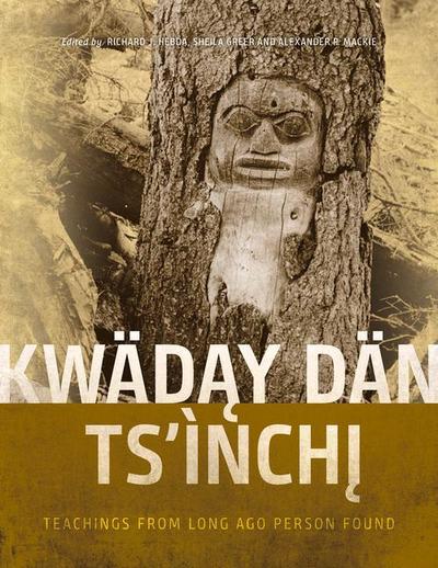 Kwäday Dän Ts’ìnchi: Teachings from Long Ago Person Found