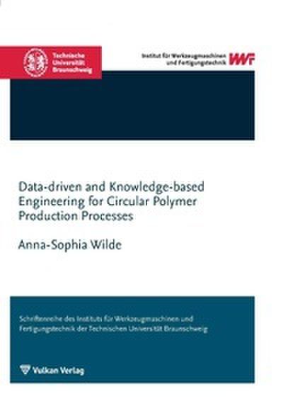 Data-driven and Knowledge-based Engineering for Circular Polymer Production Processes