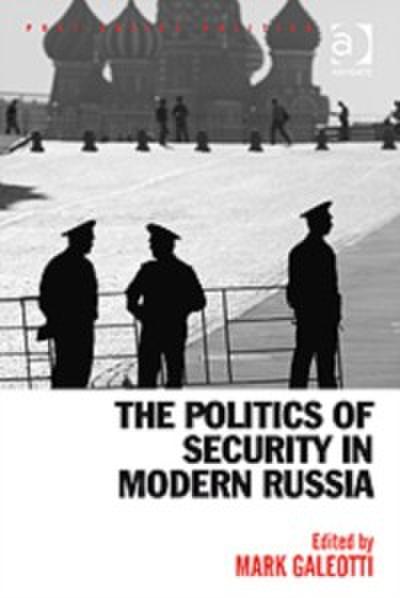 Politics of Security in Modern Russia