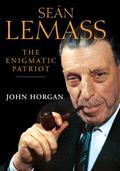 Seán Lemass - The Enigmatic Patriot