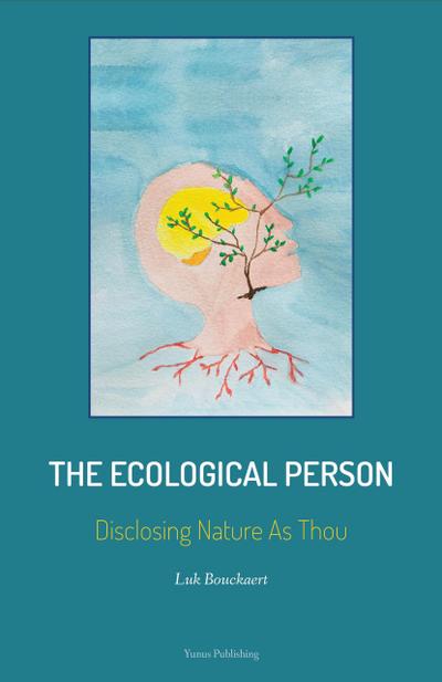 The Ecological Person: Disclosing Nature As Thou