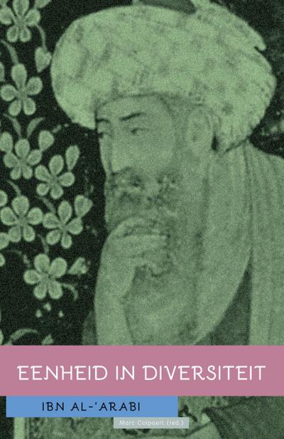 Ibn al-’Arabi: Eenheid in diversiteit