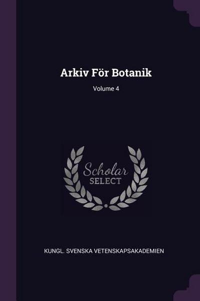 Arkiv För Botanik; Volume 4