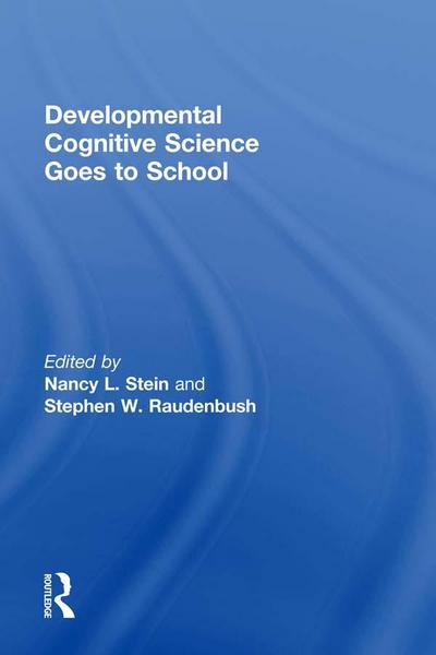 Developmental Cognitive Science Goes to School