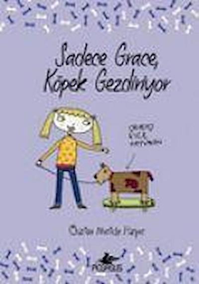 Sadece Grace Köpek Gezdiriyor