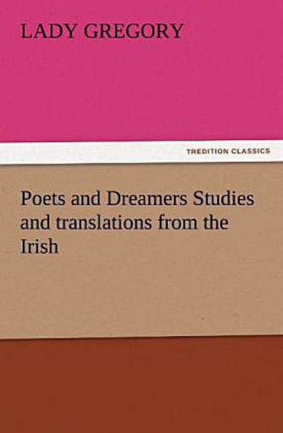 Poets and Dreamers Studies and translations from the Irish