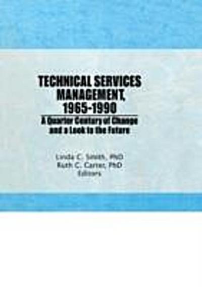 Technical Services Management, 1965-1990