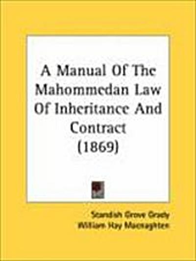 A Manual Of The Mahommedan Law Of Inheritance And Contract (1869)