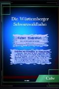 DIE WÜRTTEMBERGER SCHWARZWALDBAHN