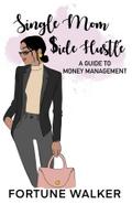 Single Mom $ide Hustle