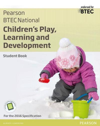 BTEC National Children’s Play, Learning and Development Student Book
