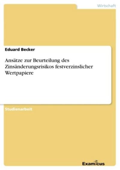 Ansätze zur Beurteilung des Zinsänderungsrisikos festverzinslicher Wertpapiere