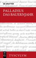 Das Bauernjahr: Lateinisch - deutsch Palladius Author