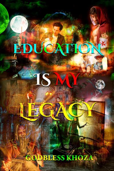 Education Is My Legacy