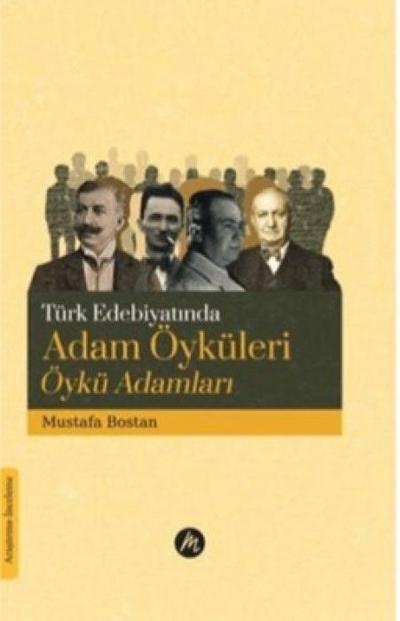 Türk Edebiyatinda Adam Öyküleri Öykü Adamlari
