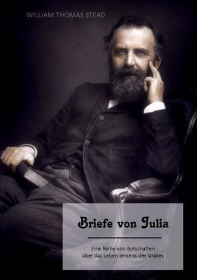 Briefe von Julia - William T. Stead
