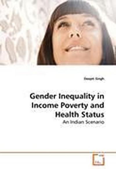 Gender Inequality in Income Poverty and Health Status