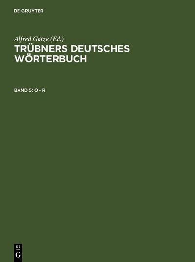Mitzka, Walther: Trübners Deutsches Wörterbuch O - R
