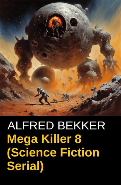 Mega Killer 8 (Science Fiction Serial)