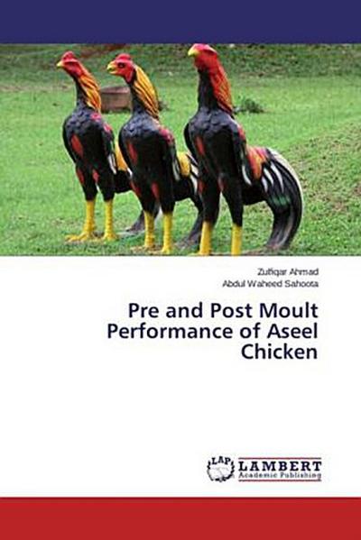 Pre and Post Moult Performance of Aseel Chicken