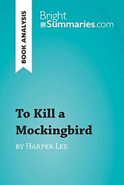 To Kill a Mockingbird by Harper Lee (Book Analysis)