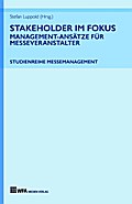 Stakeholder im Fokus: Management-Ansätze für Messeveranstalter