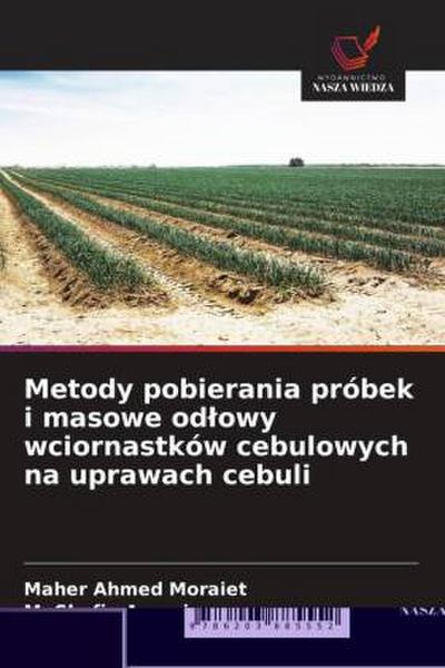 Metody pobierania próbek i masowe od¿owy wciornastków cebulowych na uprawach cebuli