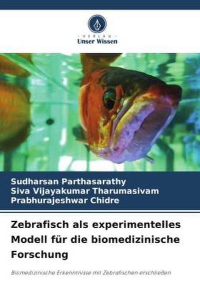 Zebrafisch als experimentelles Modell für die biomedizinische Forschung