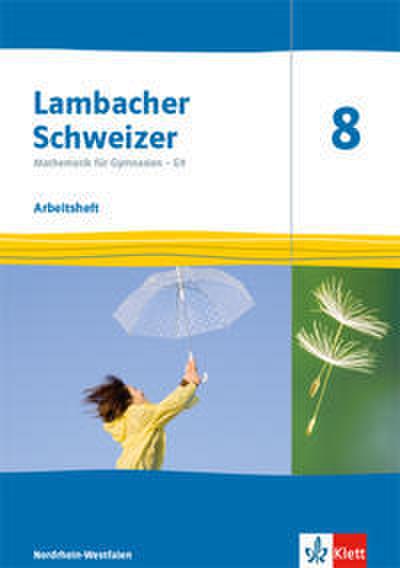 Lambacher Schweizer Mathematik 8 - G9. Ausgabe Nordrhein-Westfalen