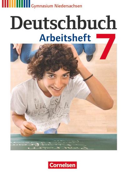 Deutschbuch 7. Schuljahr. Gymnasium Niedersachsen. Arbeitsheft mit Lösungen