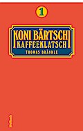 Koni Bärtschi, Kaffeeklatsch 1: Humoristische Kolumnen
