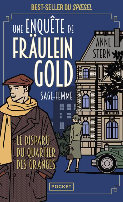 Une enquête de Fraulein Gold, sage-femme - Le disparu du quartier des granges