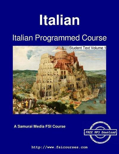Italian Programmed Course - Student Text Volume 1