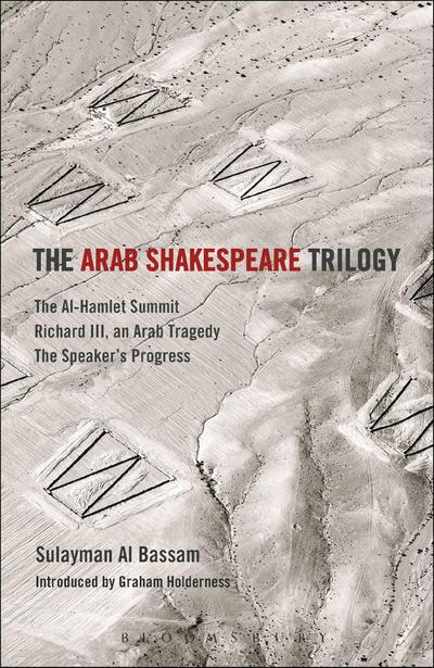 The Arab Shakespeare Trilogy