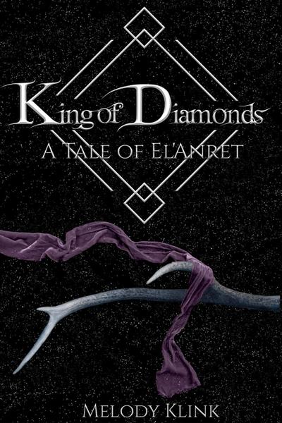 King of Diamonds (The Tale of El’Anret, #3)