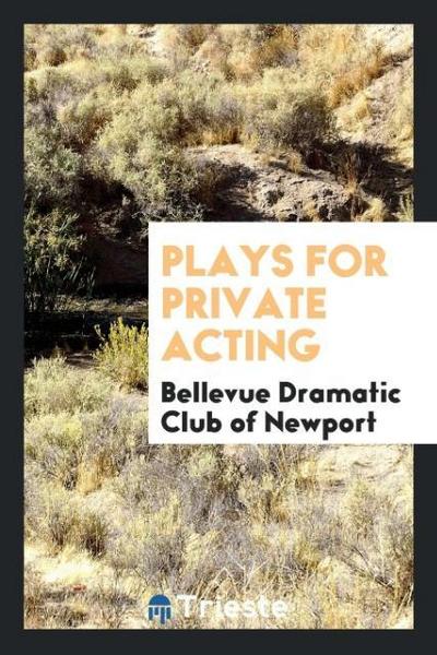 Plays for Private Acting