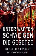 Unter Waffen schweigen die Gesetze