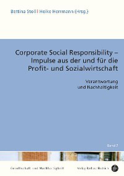 Corporate Social Responsibility – Impulse aus der und für die Profit- und Sozialwirtschaft