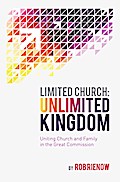 Limited Church: Unlimited Kingdom