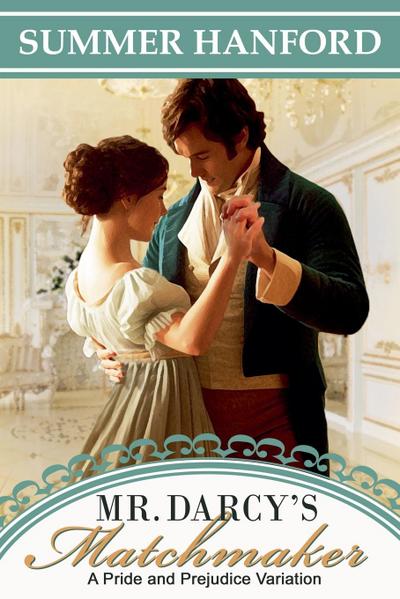 Mr. Darcy’s Matchmaker