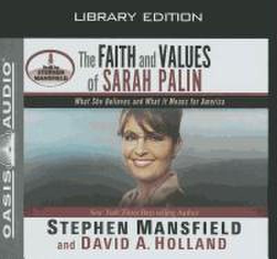 The Faith and Values of Sarah Palin (Library Edition)