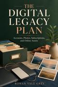 The Digital Legacy Plan