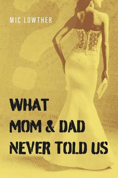 What Mom & Dad Never Told Us