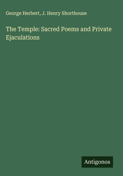 The Temple: Sacred Poems and Private Ejaculations